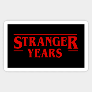 Stranger Years Magnet